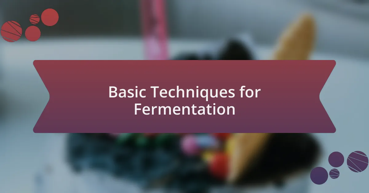 Basic Techniques for Fermentation