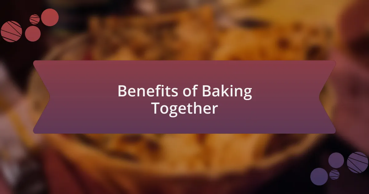 Benefits of Baking Together