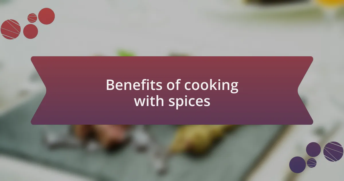 Benefits of cooking with spices