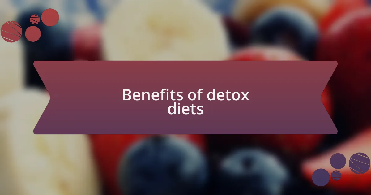 Benefits of detox diets