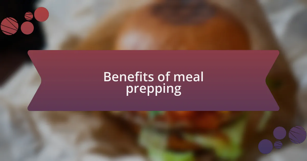 Benefits of meal prepping