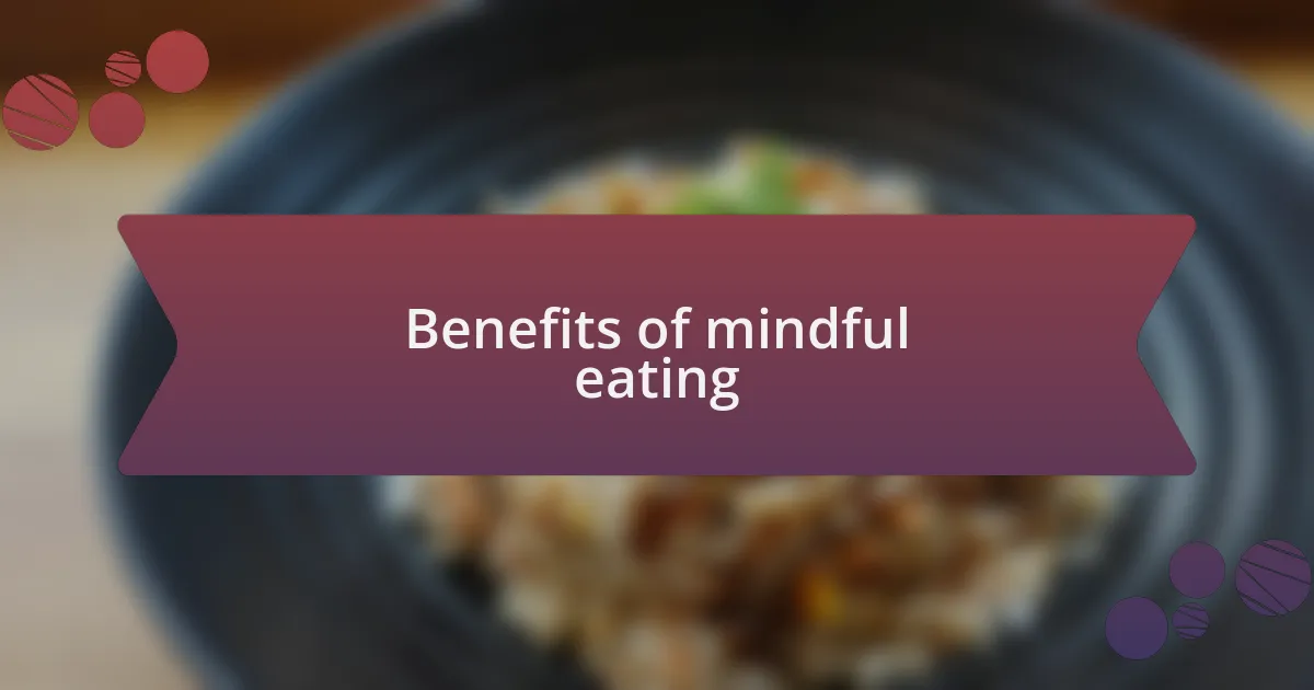 Benefits of mindful eating