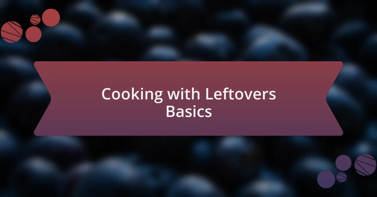 Cooking with Leftovers Basics
