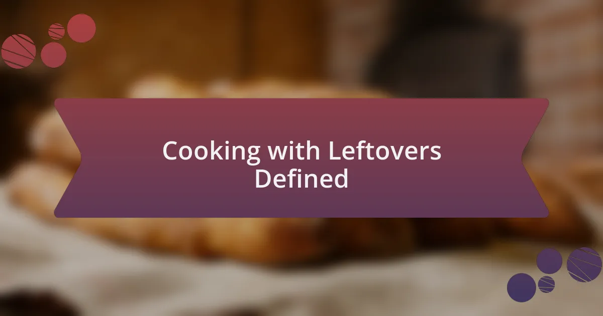 Cooking with Leftovers Defined
