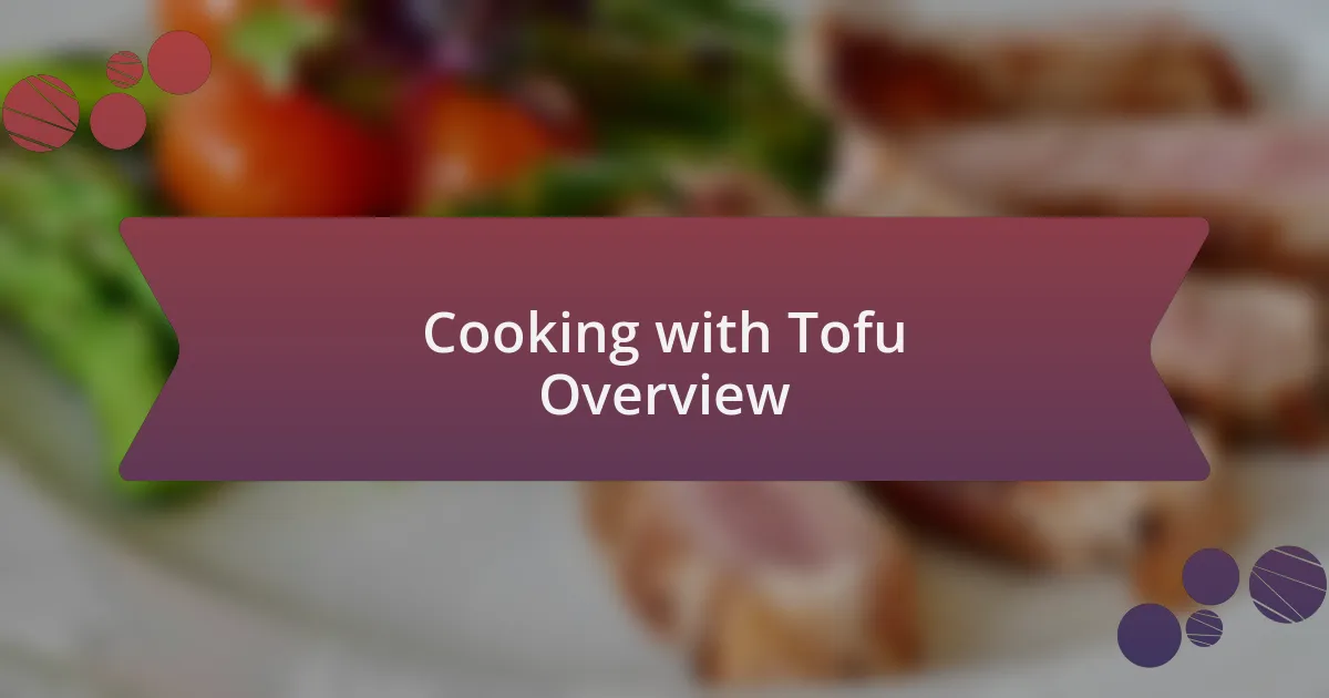 Cooking with Tofu Overview