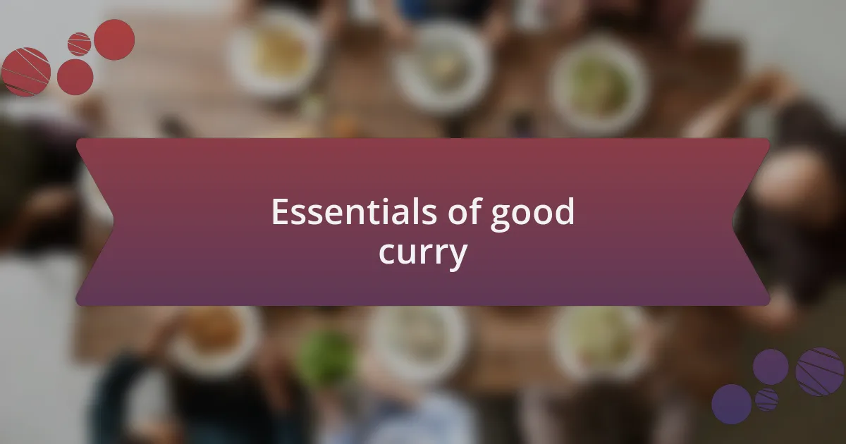 Essentials of good curry