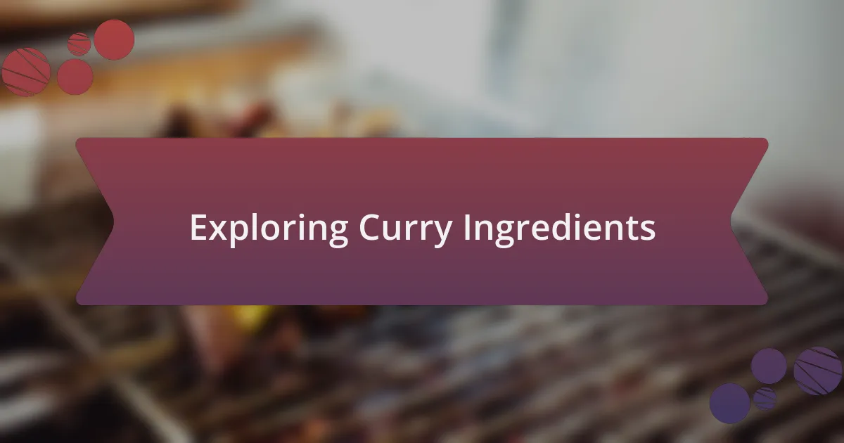 Exploring Curry Ingredients