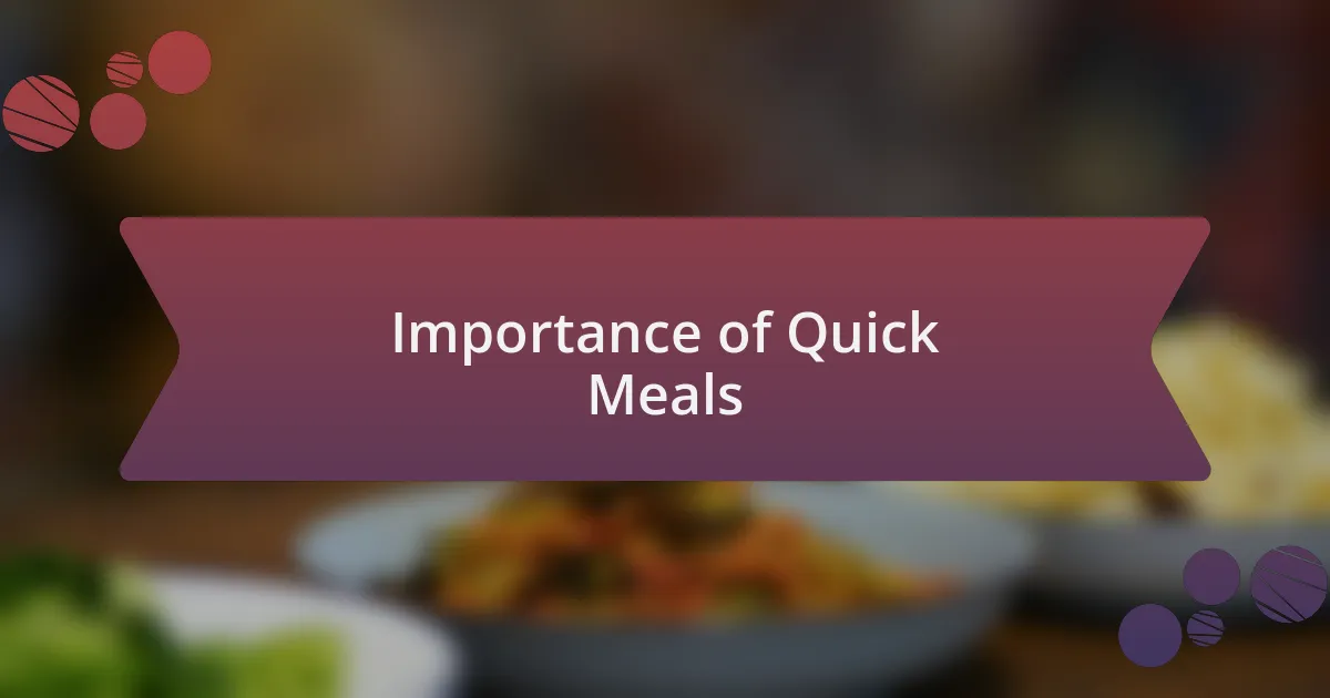 Importance of Quick Meals