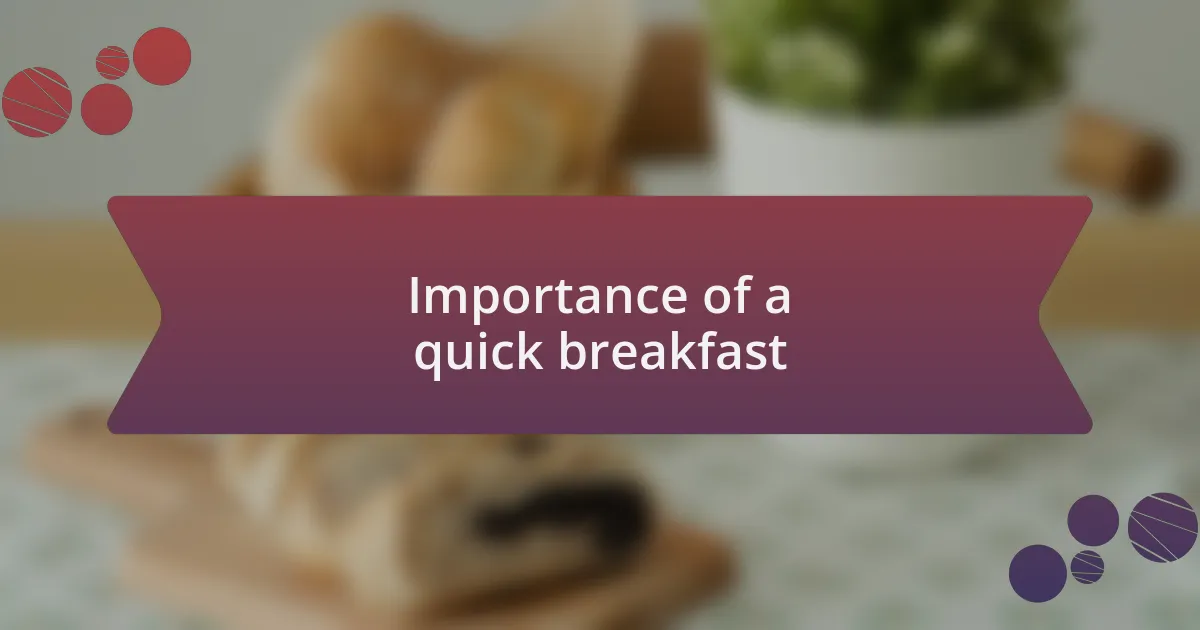 Importance of a quick breakfast