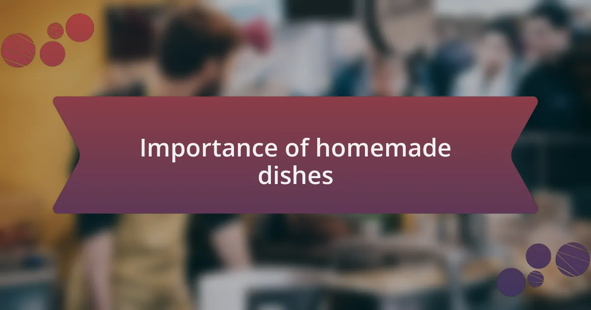 Importance of homemade dishes