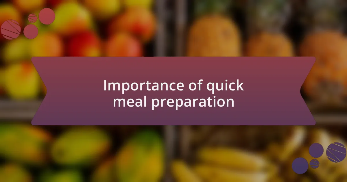 Importance of quick meal preparation