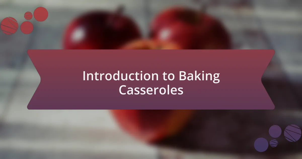 Introduction to Baking Casseroles