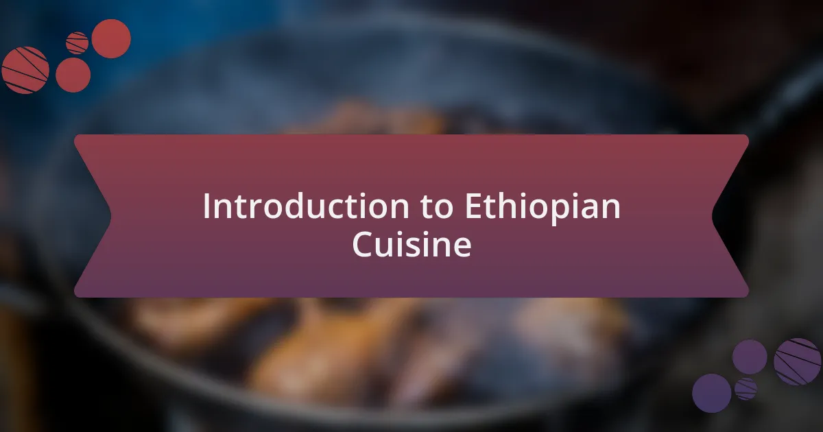 Introduction to Ethiopian Cuisine