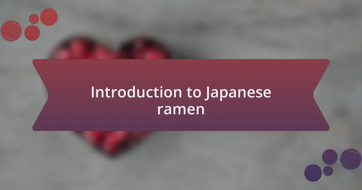 Introduction to Japanese ramen