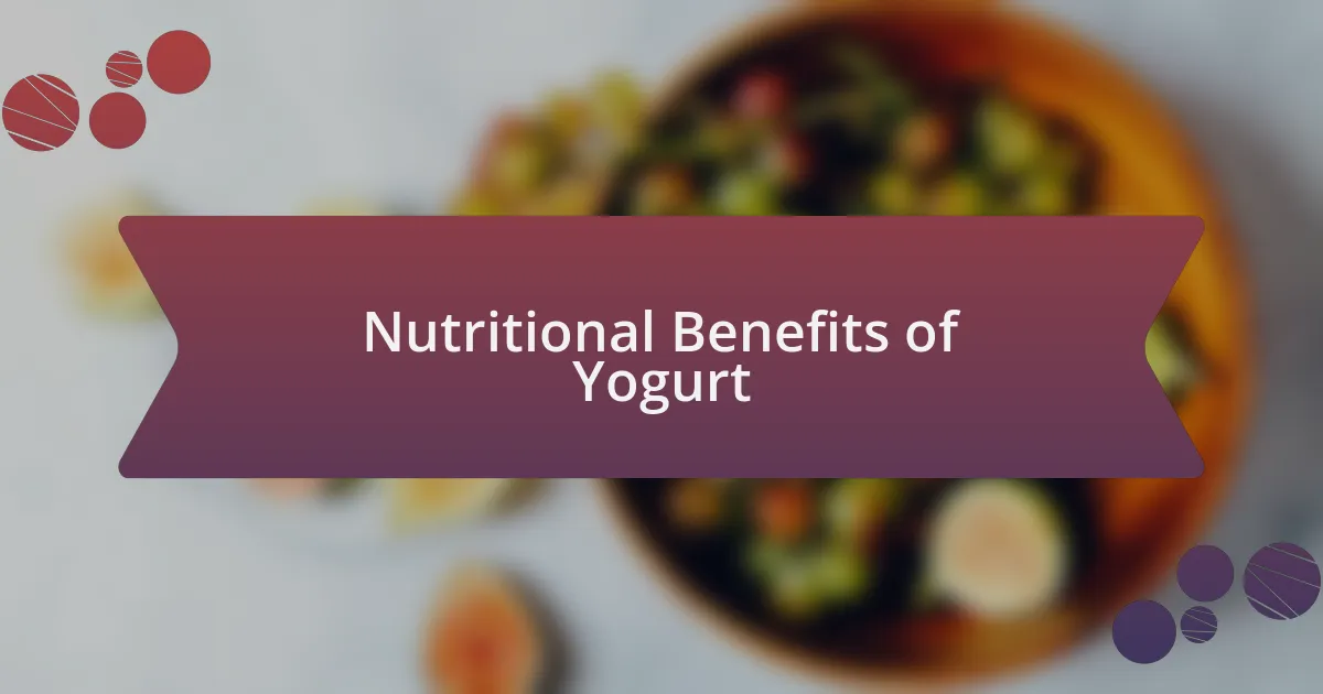 Nutritional Benefits of Yogurt