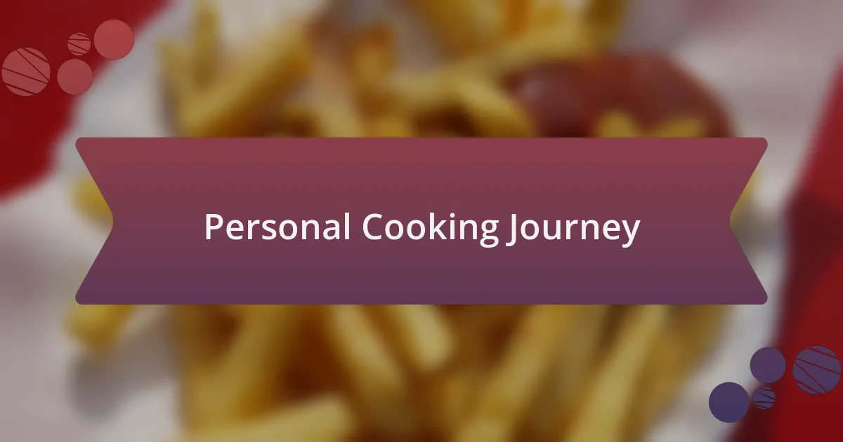 Personal Cooking Journey
