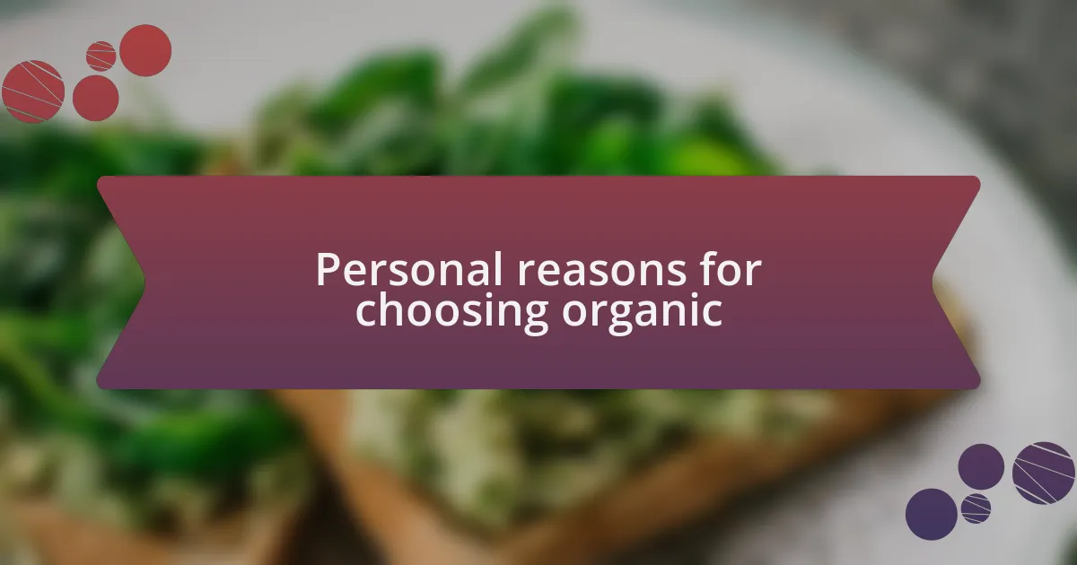 Personal reasons for choosing organic