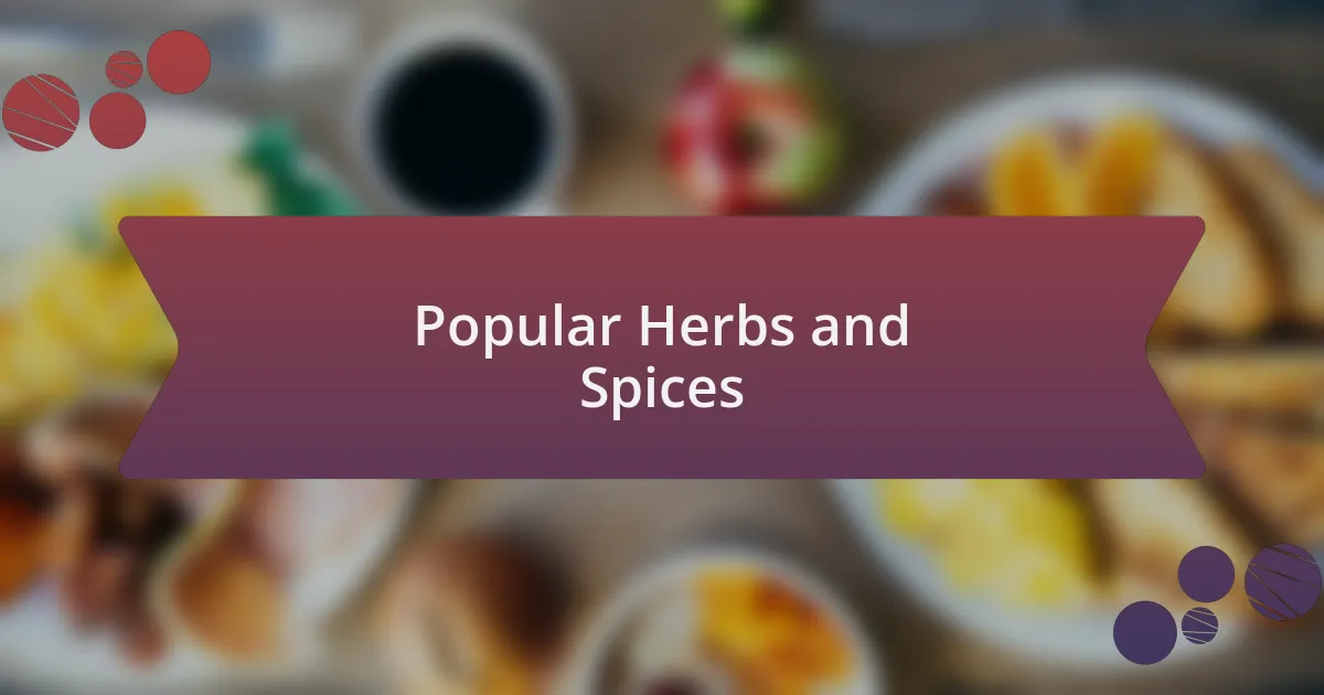 Popular Herbs and Spices