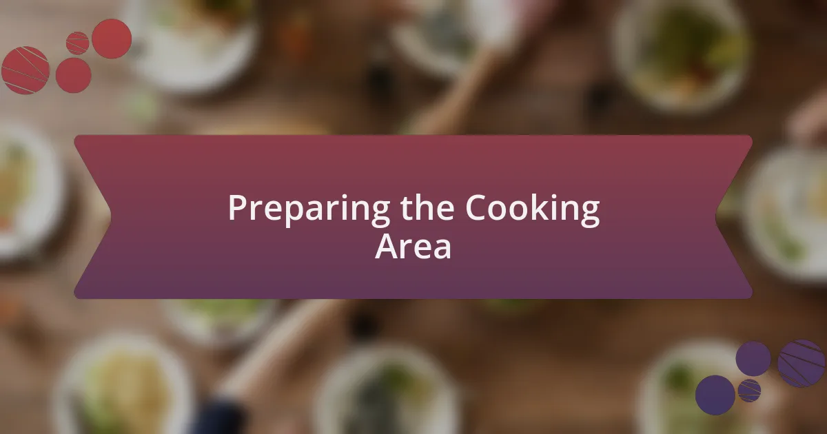Preparing the Cooking Area