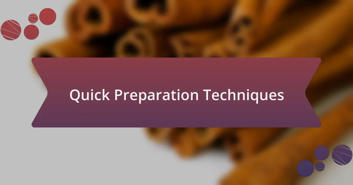 Quick Preparation Techniques