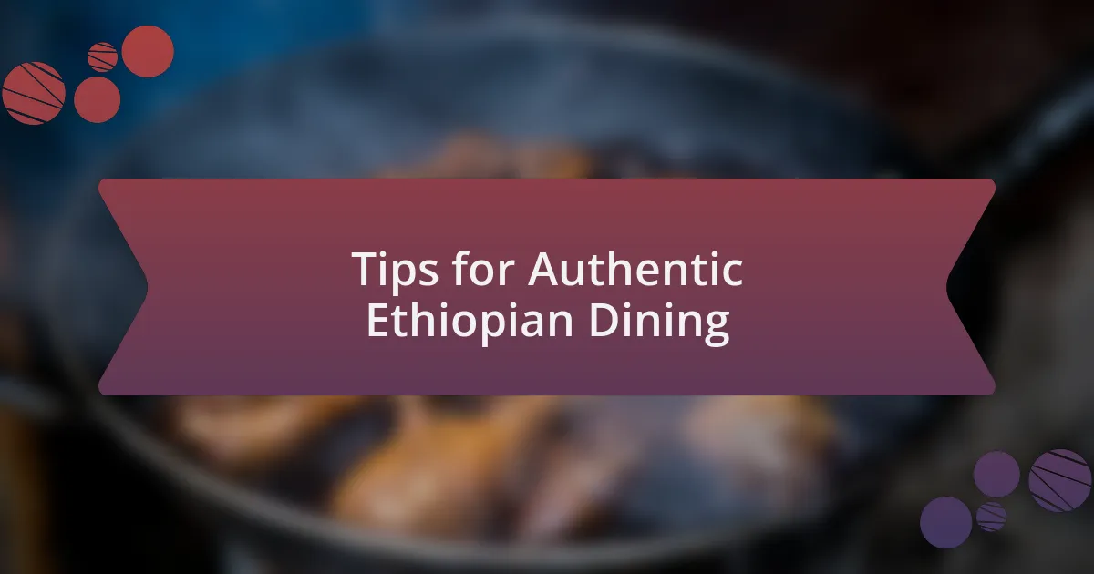 Tips for Authentic Ethiopian Dining