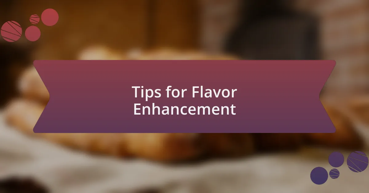 Tips for Flavor Enhancement
