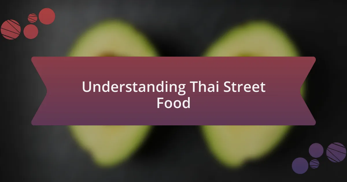 Understanding Thai Street Food