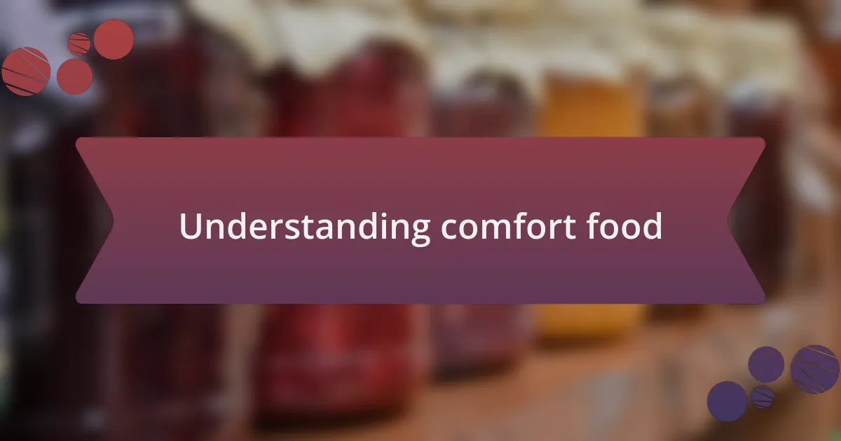 Understanding comfort food