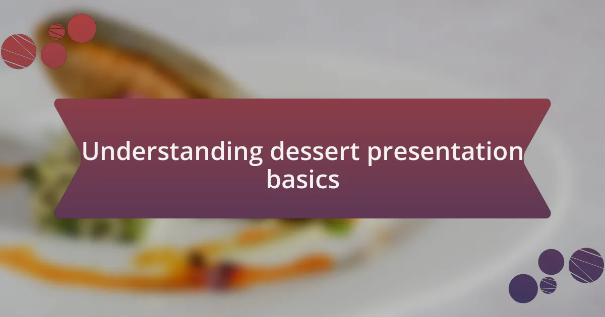 Understanding dessert presentation basics