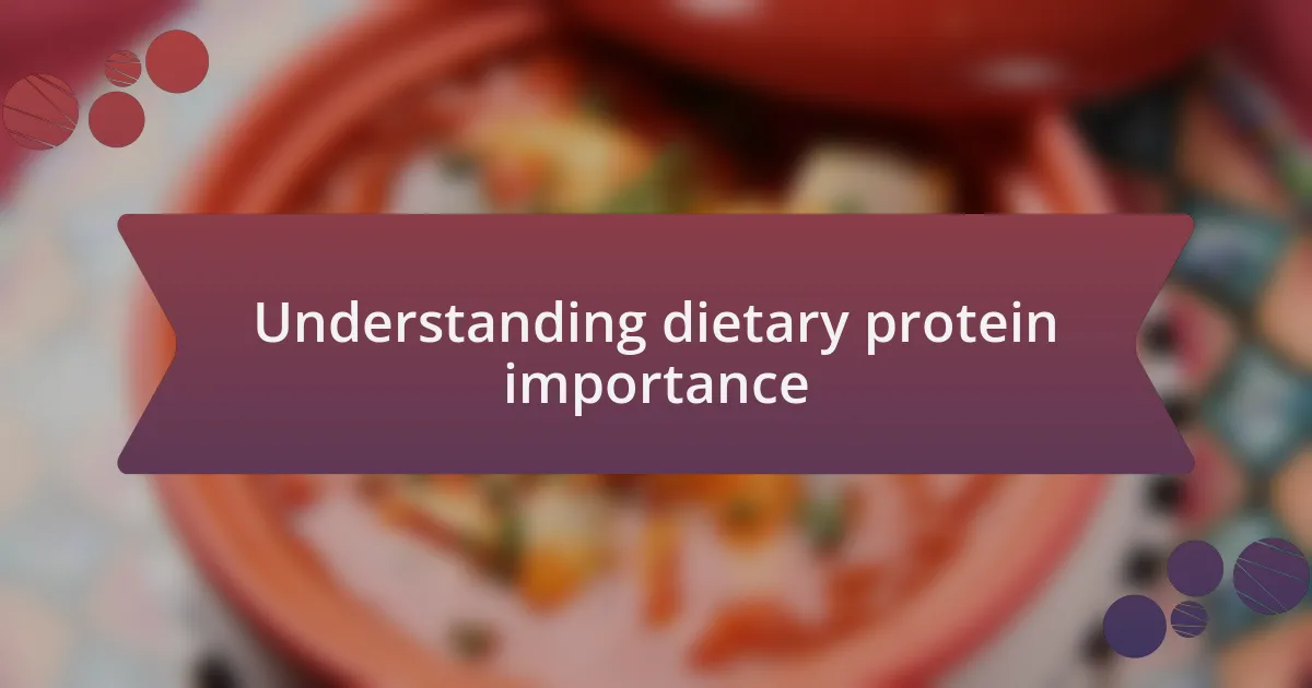 Understanding dietary protein importance