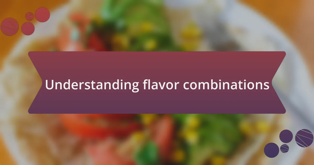 Understanding flavor combinations