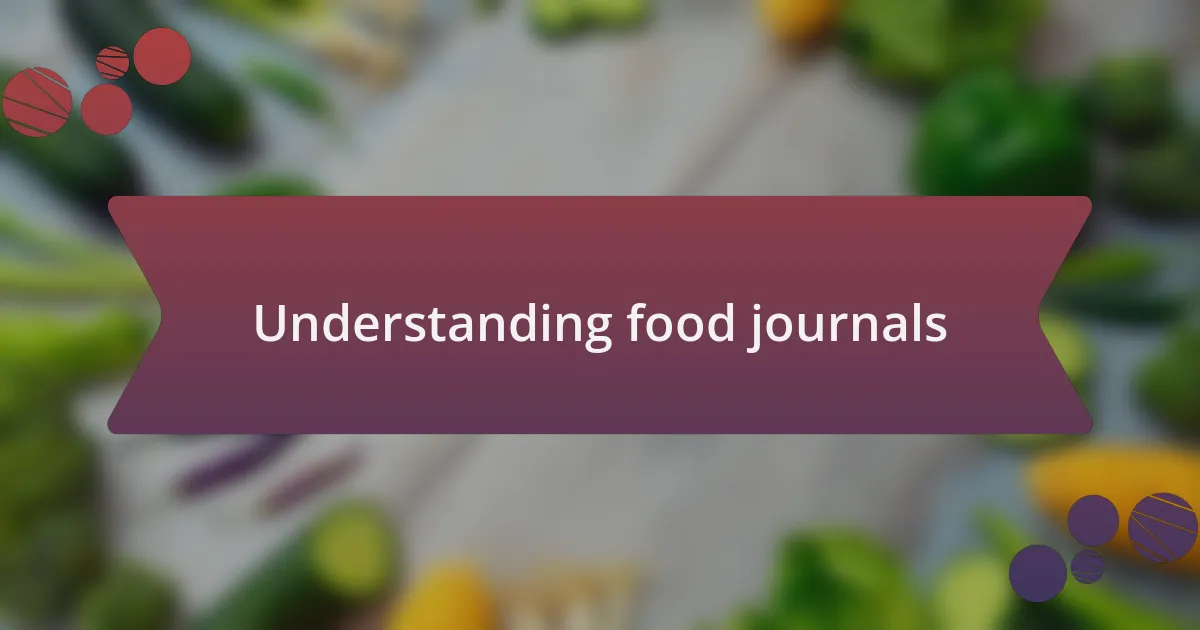 Understanding food journals