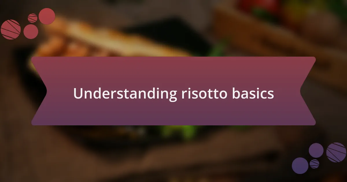 Understanding risotto basics